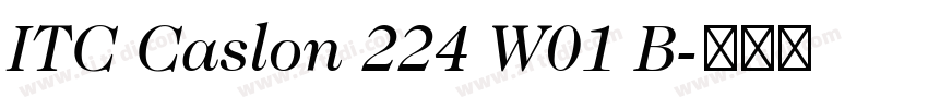 ITC Caslon 224 W01 B字体转换